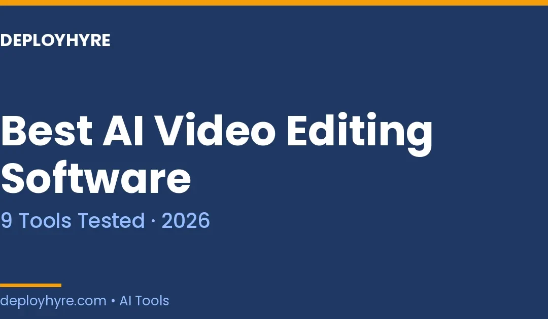 Best AI Video Editing Software in 2026: 9 Tools Tested for Faster Edits