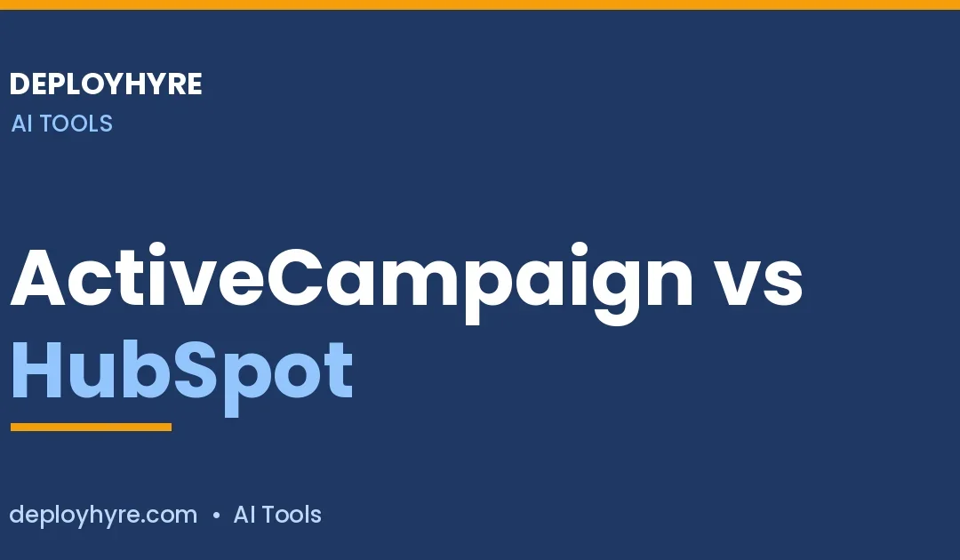 ActiveCampaign vs HubSpot in 2026: Which Wins?
