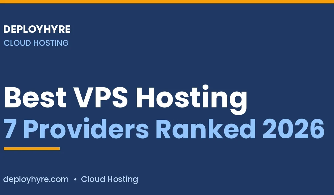 Best VPS Hosting in 2026: 7 Providers Ranked and Tested