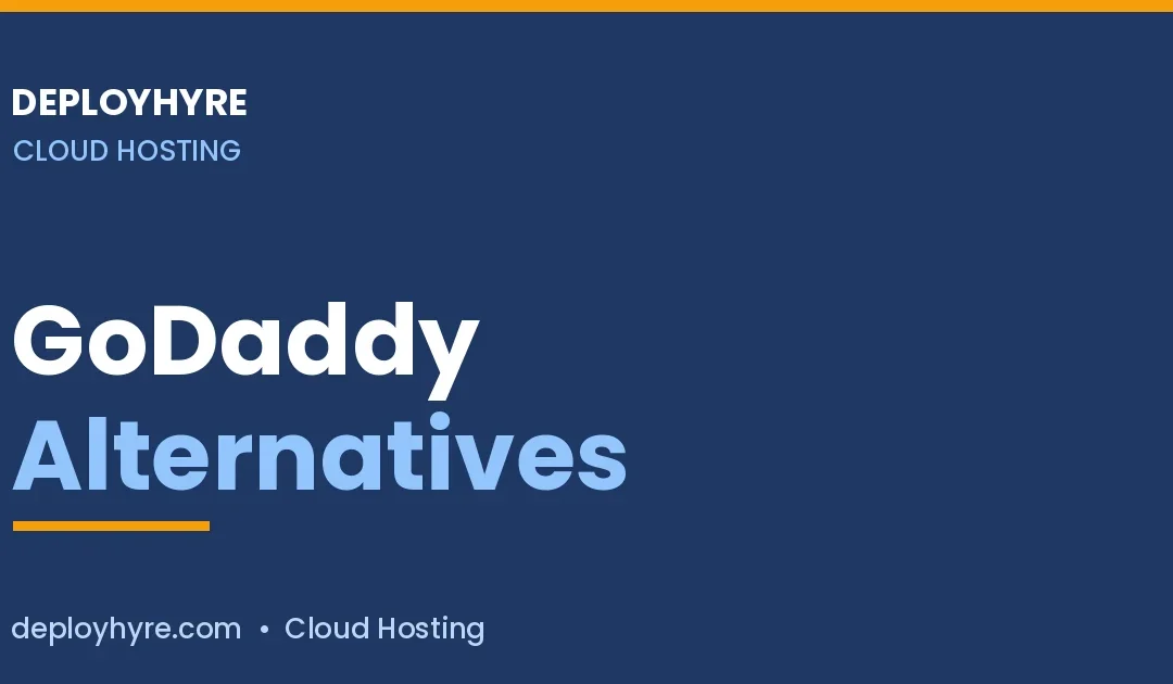 GoDaddy Alternatives: 7 Better Hosts