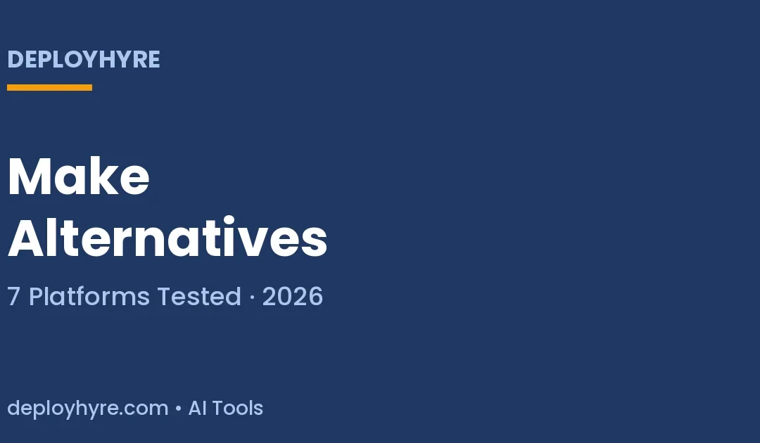 Make Alternatives: 7 Better Automation Platforms Tested and Priced