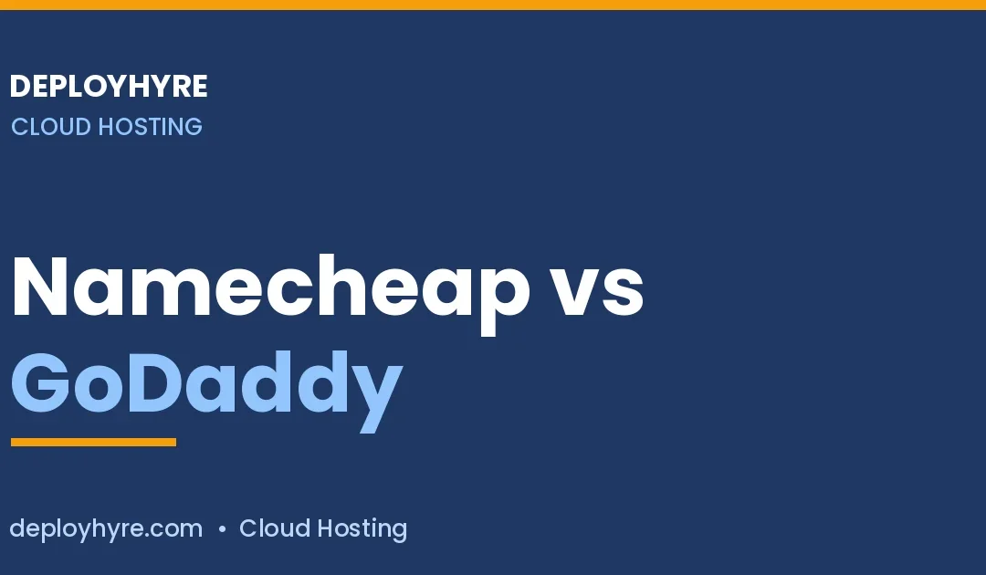 Namecheap vs GoDaddy: Which Is Better?