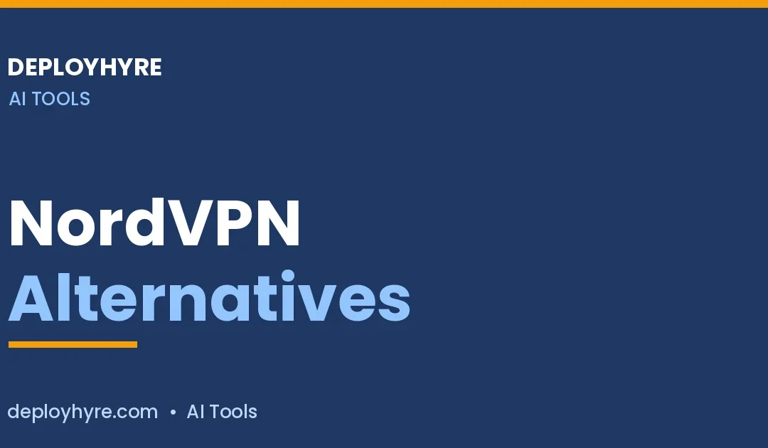NordVPN Alternatives: 7 Top VPNs Compared