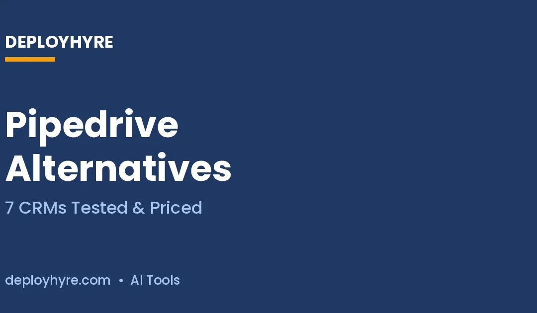 Pipedrive Alternatives: 7 Better CRMs Tested and Priced