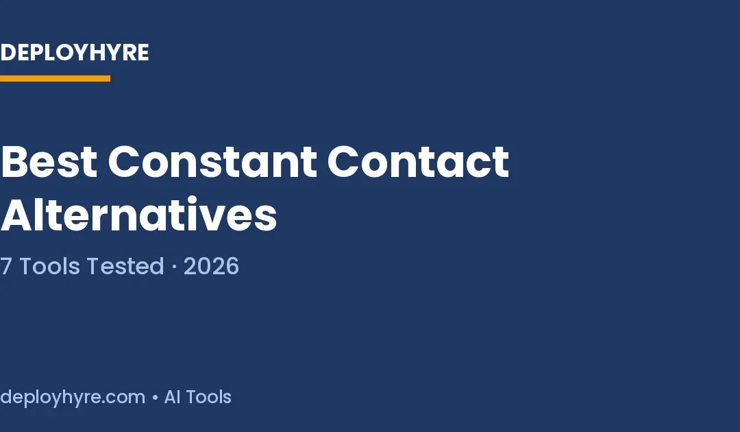 7 Best Constant Contact Alternatives in 2026: Tested Email Tools That Cost Less