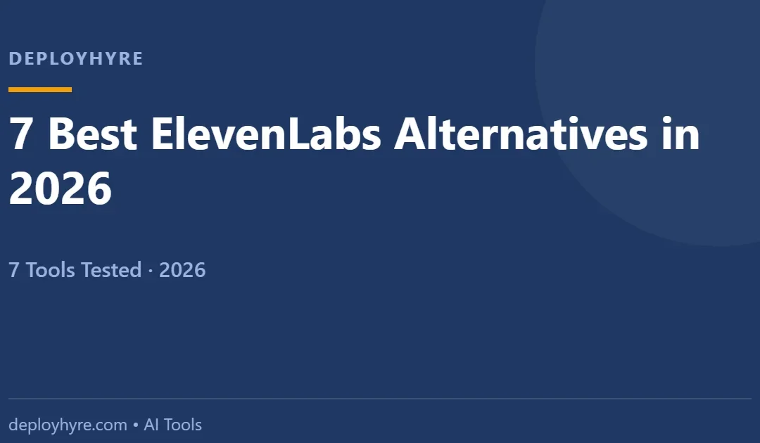 7 Best ElevenLabs Alternatives in 2026: Tested AI Voice Tools That Cost Less