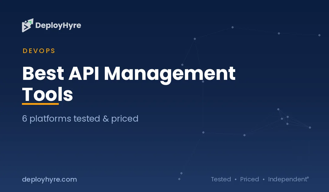 Best API Management Tools: 6 Platforms Tested and Priced