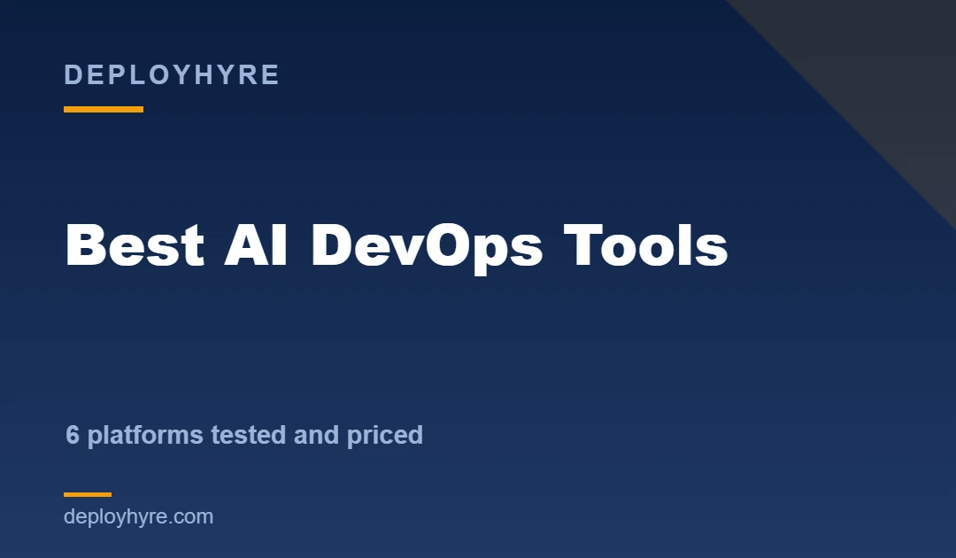 Best AI DevOps Tools: 6 Platforms Tested and Priced