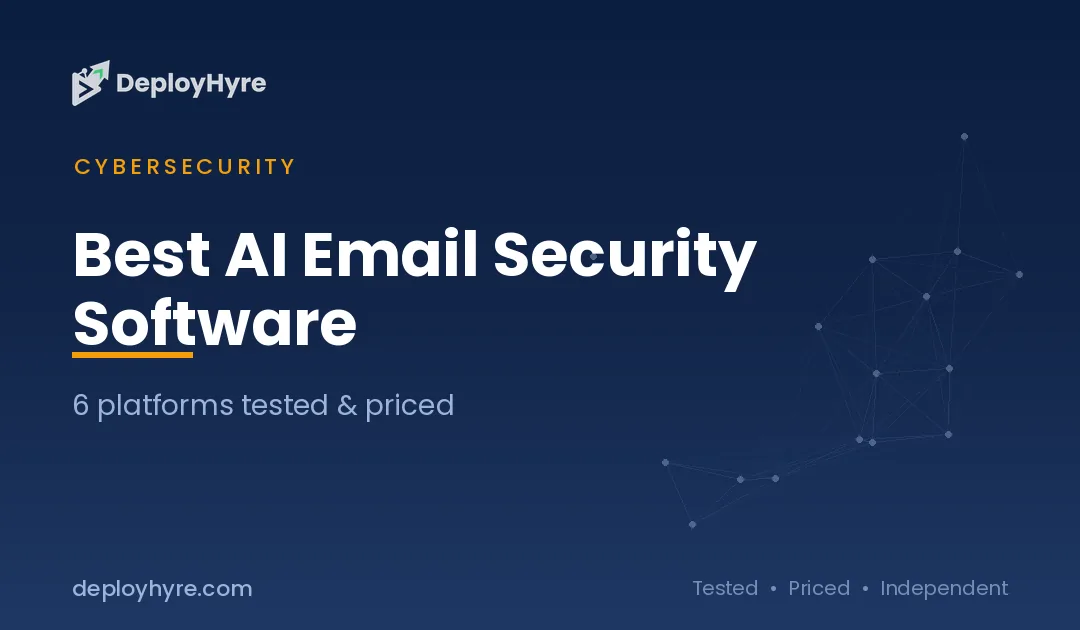Best AI Email Security Software: 8 Tools Tested to Stop Phishing and BEC