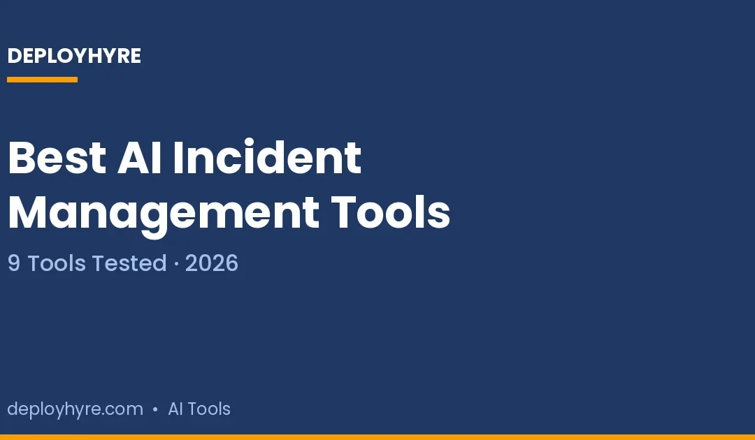 Best AI Incident Management Tools in 2026: 9 Platforms Tested for Faster Recovery