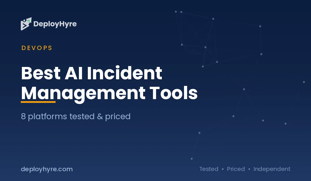 Best AI Incident Management Tools: 9 Platforms Tested for Faster Recovery