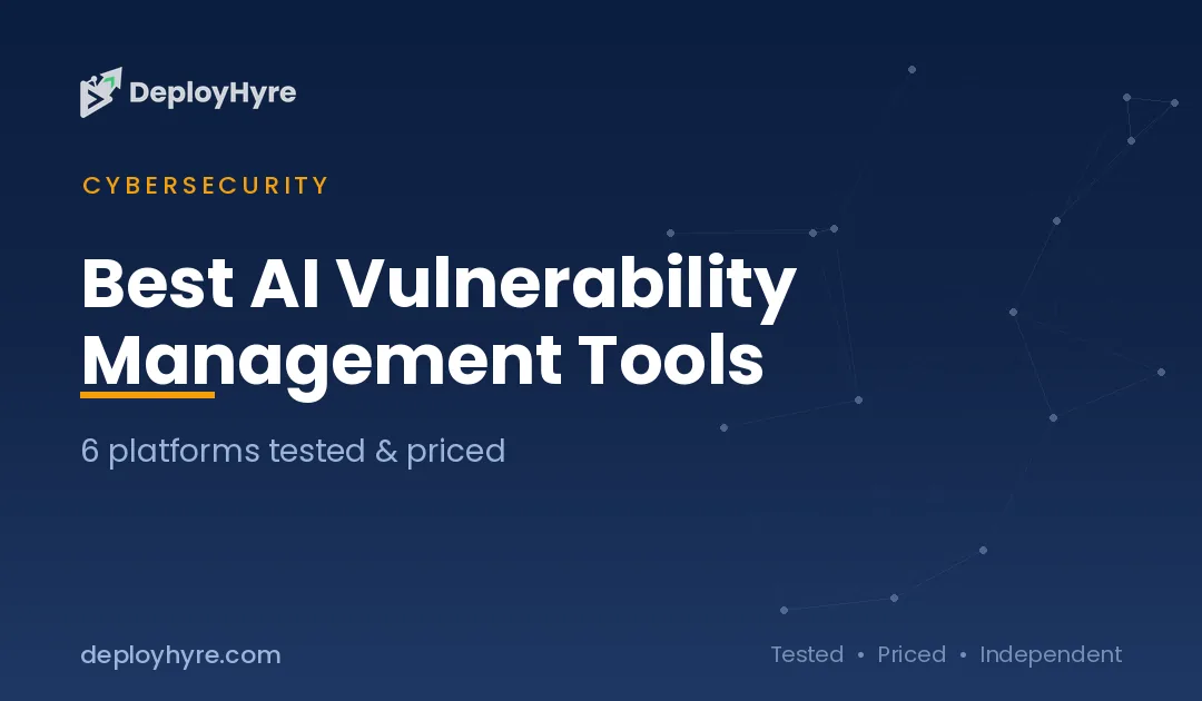 Best AI Vulnerability Management Tools: 8 Platforms Tested for Faster Remediation