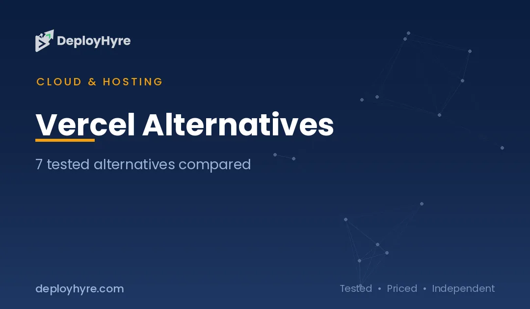 7 Best Vercel Alternatives: Tested Hosts That Cost Less