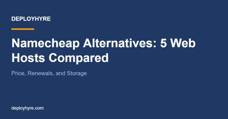 Namecheap Alternatives: 5 Web Hosts Compared on Price, Renewals, and Storage